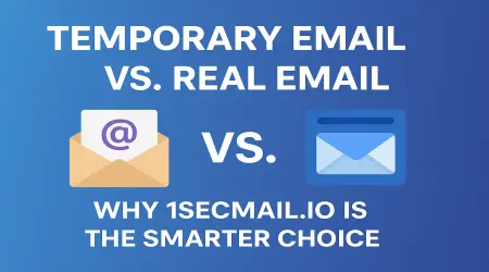 Temp Mail vs. Real Email Explained: Why More Users Trust 1secmail.io